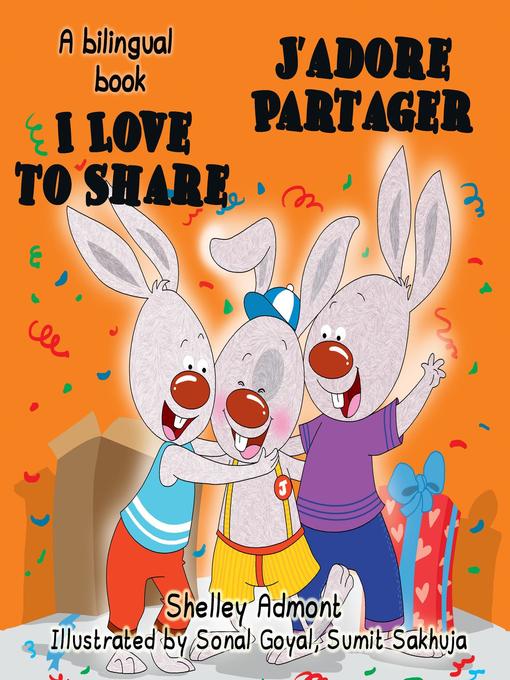 Title details for I Love to Share --J'adore Partager (English French Bilingual Book for kids) by Shelley Admont - Available